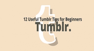12 Useful Tumblr Tips for Beginners