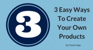 3 Easy Ways To Create Your Own Products